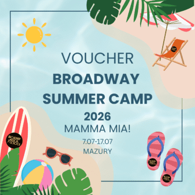 IMIENNY VOUCHER na Broadway Summer Camp 2026 na Mazurach - TURNUS II