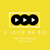 TRZY Pakiety multimedialne ze spektaklu X-LECIE NA BIS – Trójmiasto 20.06.2026