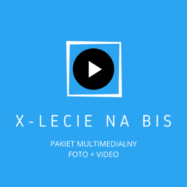 Pakiet multimedialny ze spektaklu X-LECIE NA BIS – Śląsk 28.05.2026