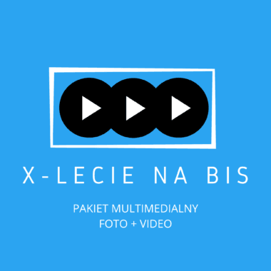 TRZY Pakiety multimedialne ze spektaklu X-LECIE NA BIS – Śląsk 28.05.2026
