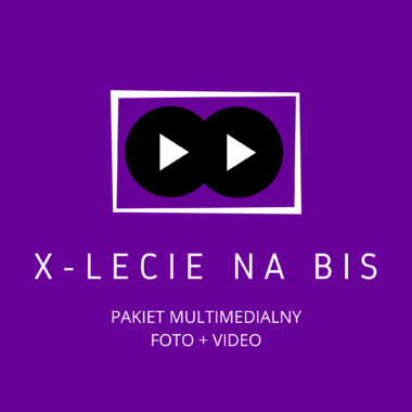 DWA Pakiety multimedialne ze spektaklu X-LECIE NA BIS – Poznań 19.05.2026