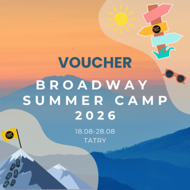 IMIENNY VOUCHER na Broadway Summer Camp 2026 w Tatrach - TURNUS III