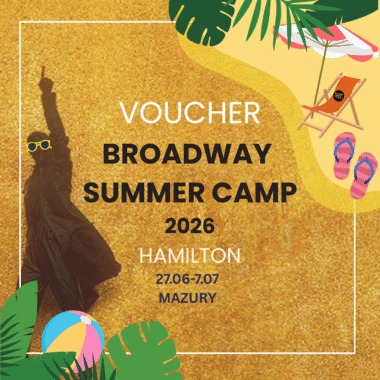 IMIENNY VOUCHER na Broadway Summer Camp 2026 na Mazurach - TURNUS I
